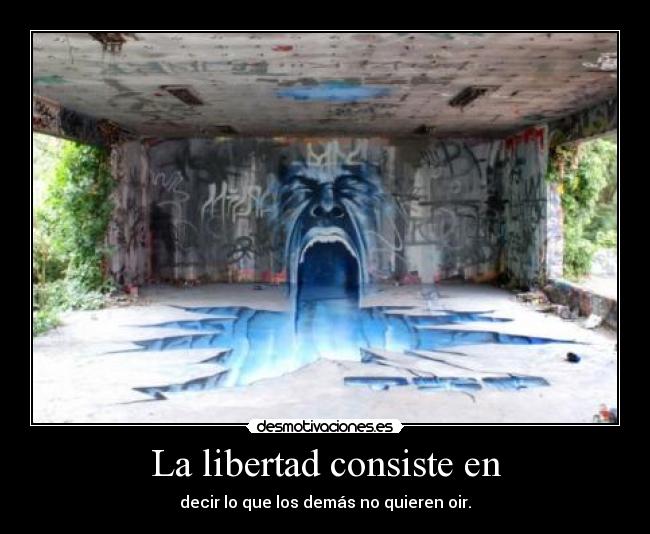 La libertad consiste en - 