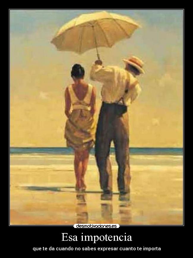 Esa impotencia - 