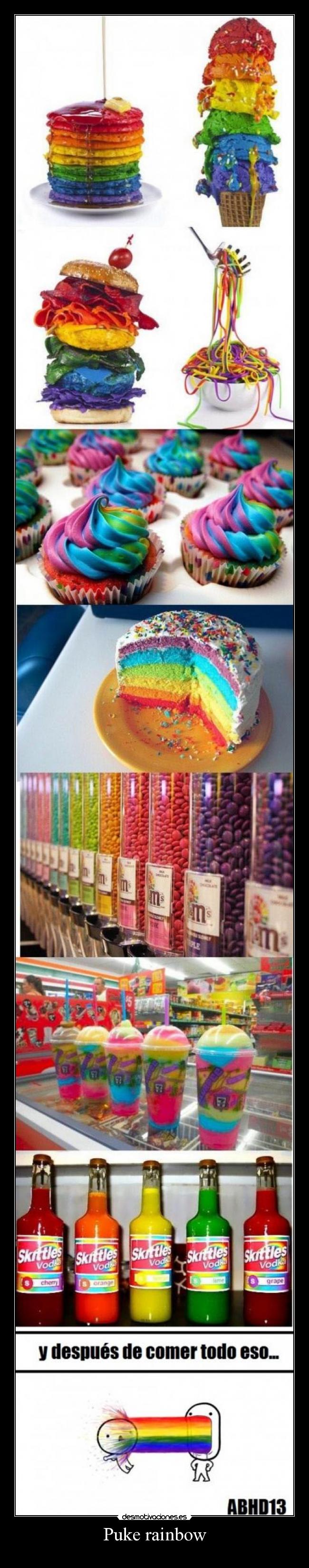 Puke rainbow -
