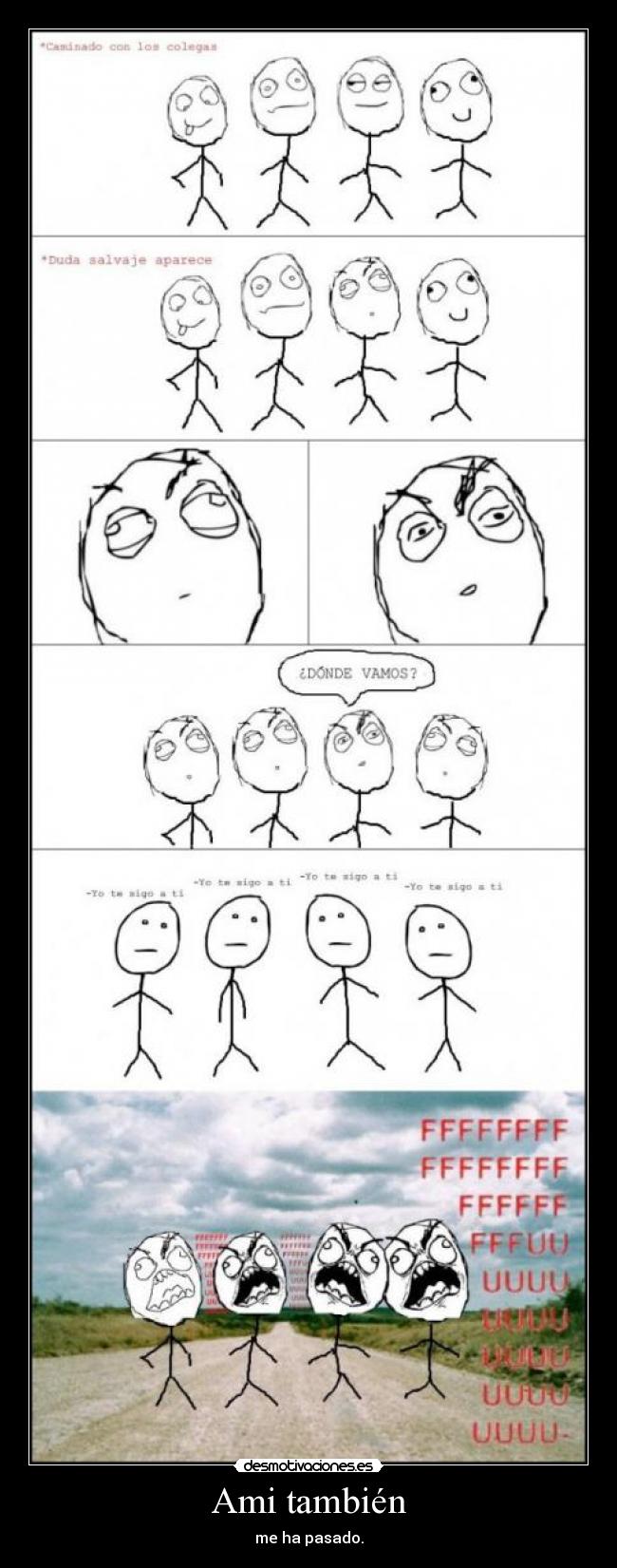 Ami también - me ha pasado.