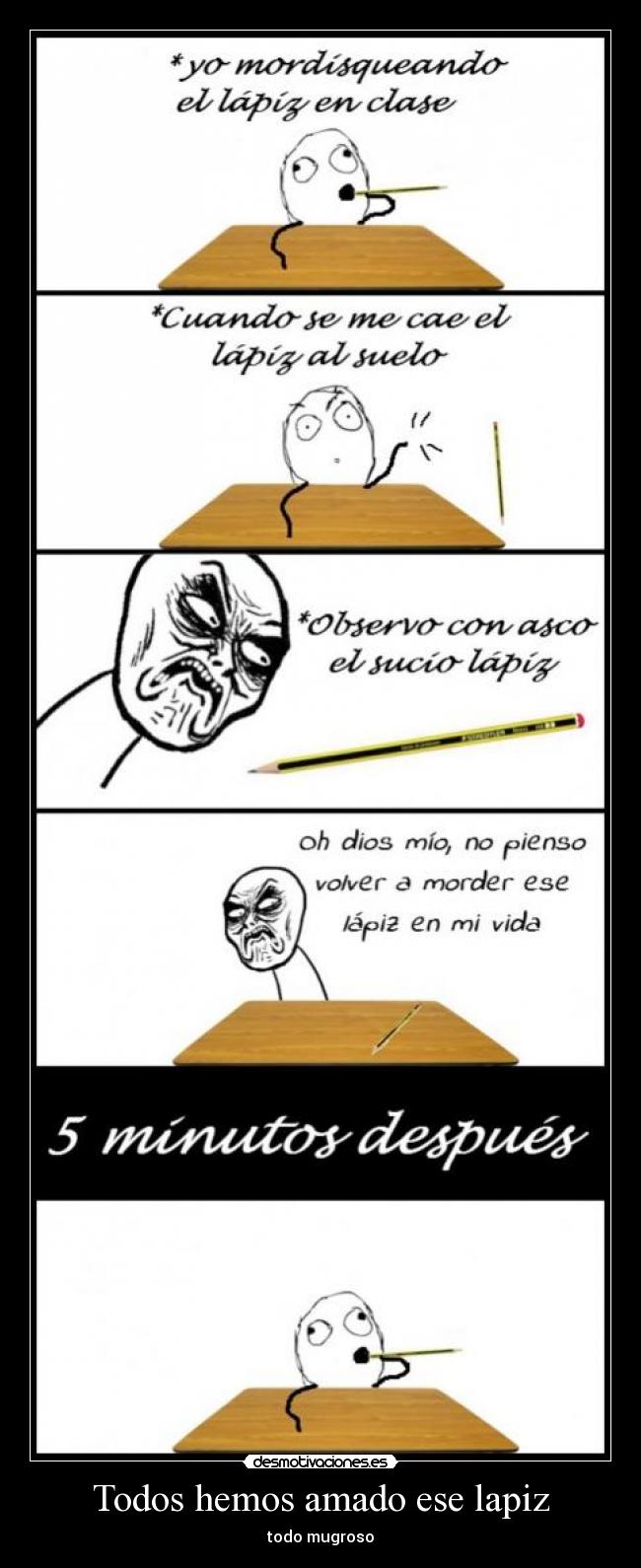 Todos hemos amado ese lapiz - todo mugroso