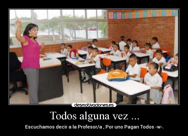 Todos alguna vez ... - 