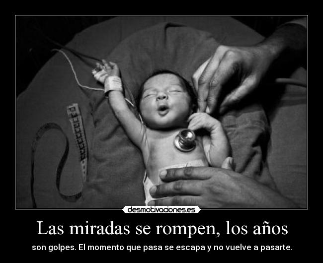 Las miradas se rompen, los años - 