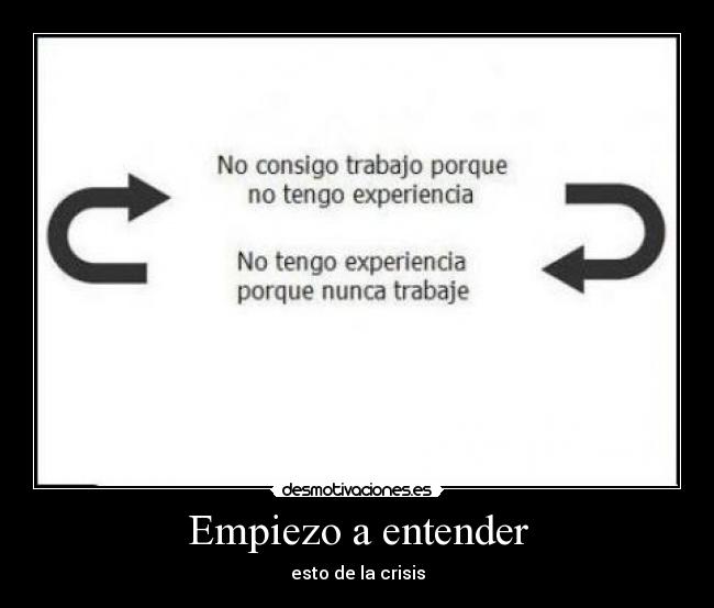 Empiezo a entender - esto de la crisis