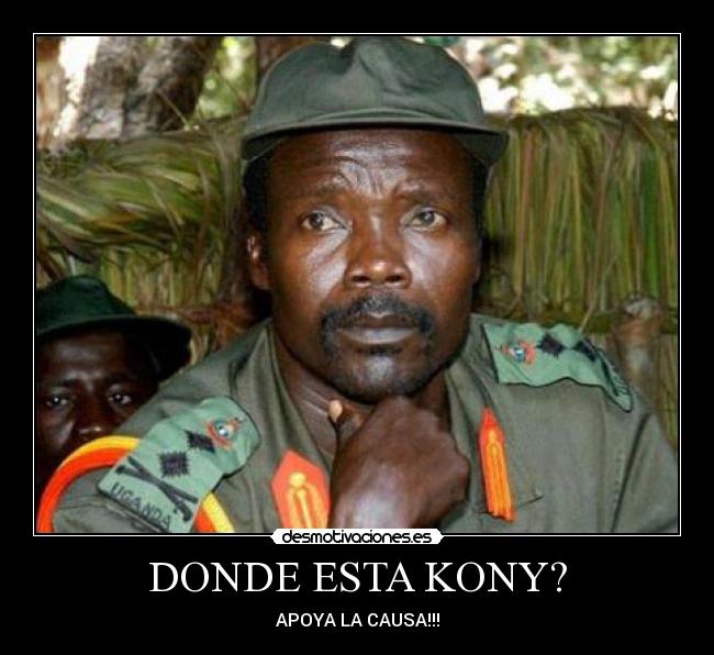 DONDE ESTA KONY? -