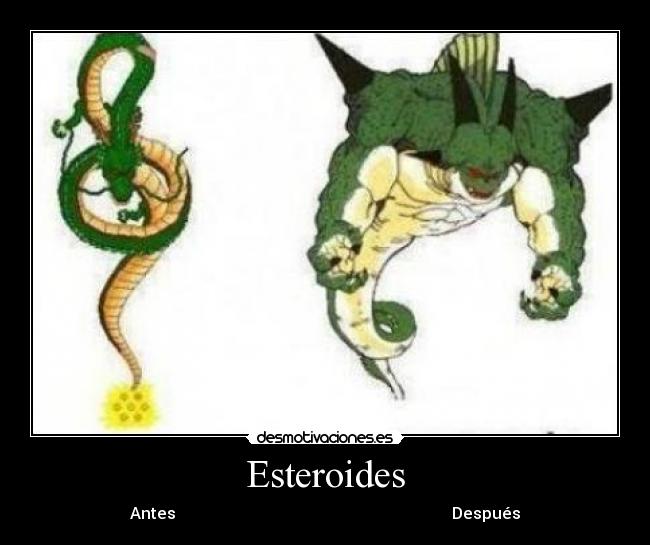 Esteroides - Antes                                                                     Después