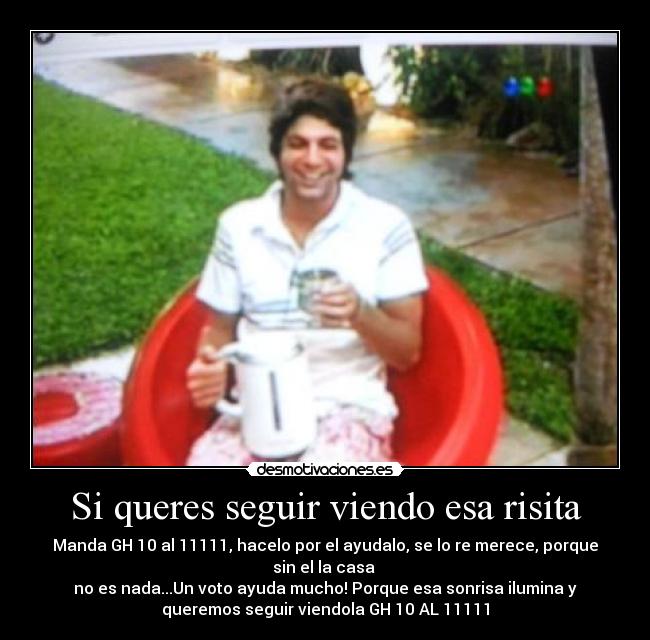 Si queres seguir viendo esa risita -