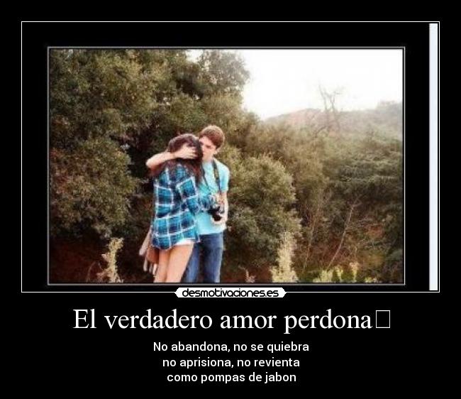 El verdadero amor perdona♡ - 