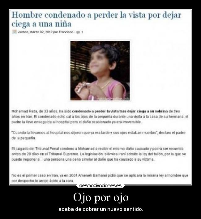 Ojo por ojo - acaba de cobrar un nuevo sentido.