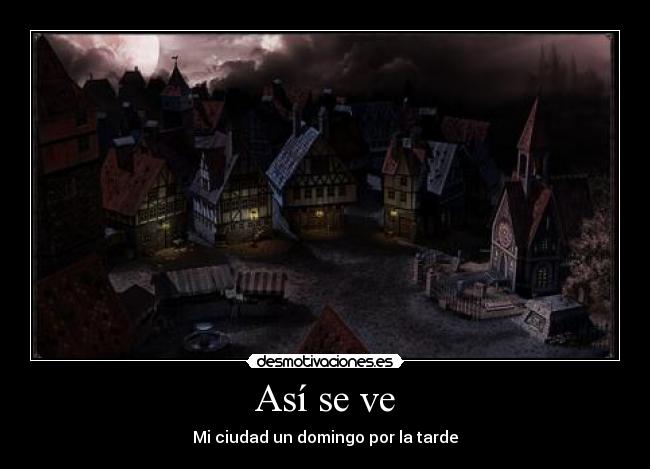 Así se ve - Mi ciudad un domingo por la tarde