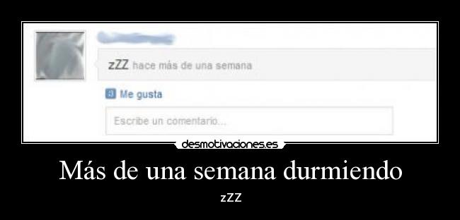 Más de una semana durmiendo -