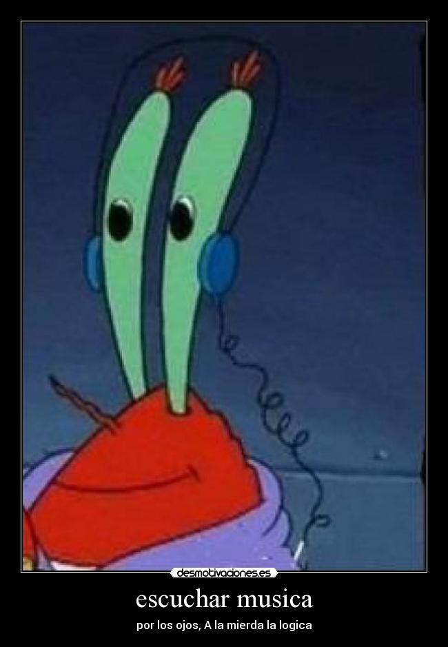 escuchar musica - por los ojos, A la mierda la logica