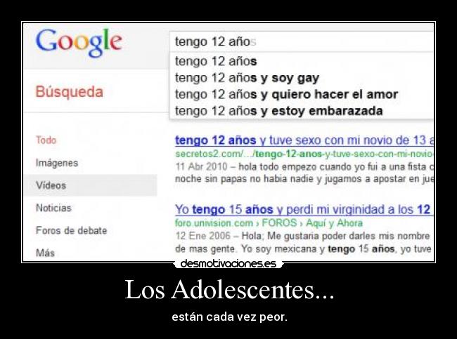 Los Adolescentes... - están cada vez peor.