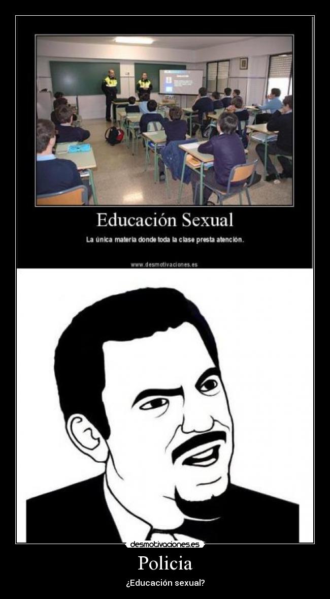 Policia - ¿Educación sexual?