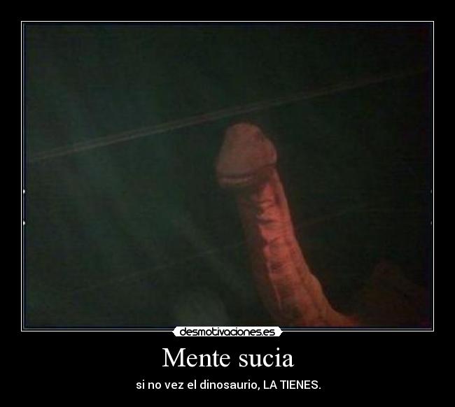 Mente sucia -