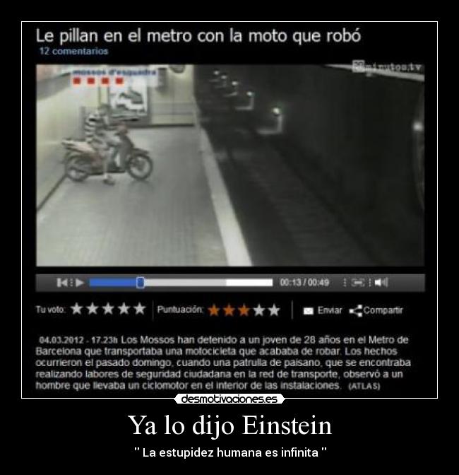 Ya lo dijo Einstein -  La estupidez humana es infinita 