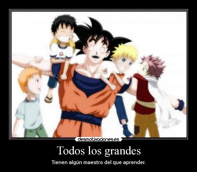 Todos los grandes - Tienen algún maestro del que aprender.