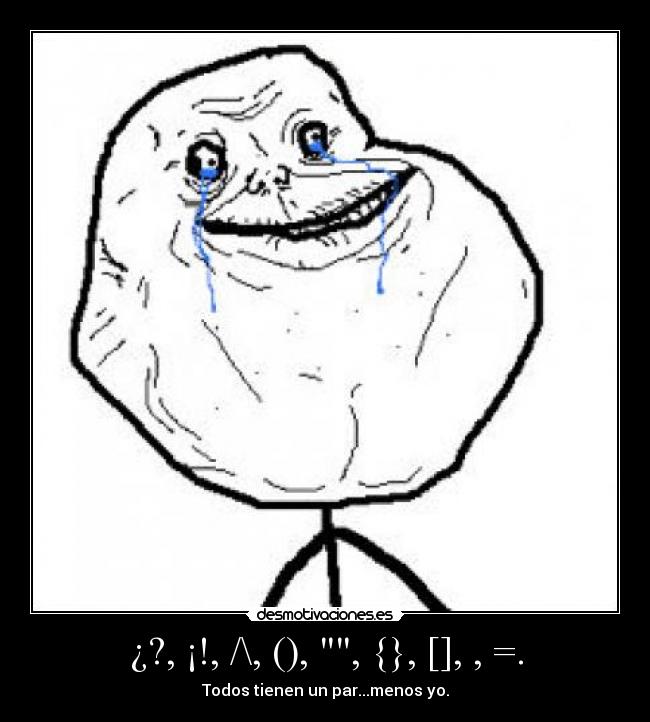 ¿?, ¡!, /\, (), , {}, [], , =. - 