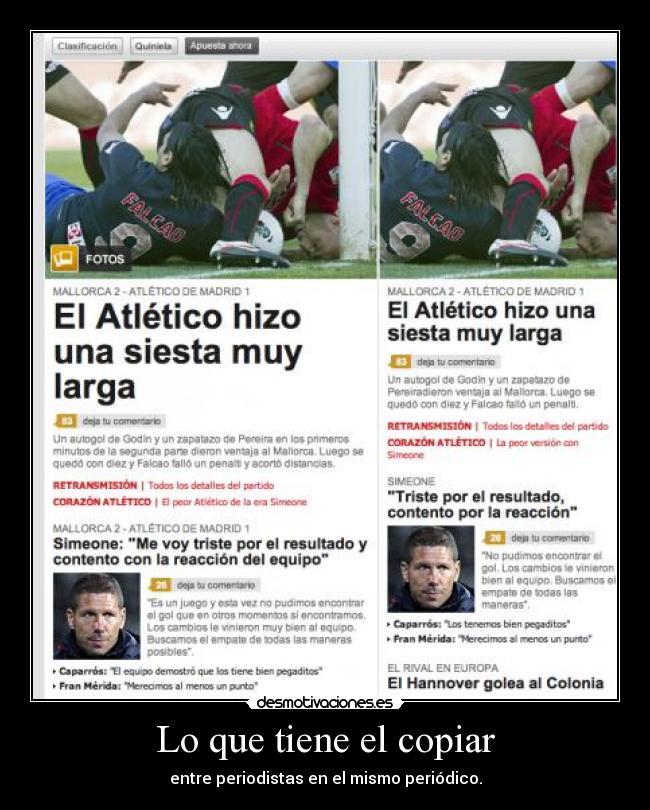 Lo que tiene el copiar - entre periodistas en el mismo periódico.