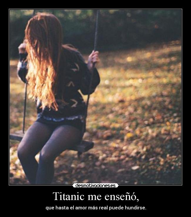 Titanic me enseñó, -