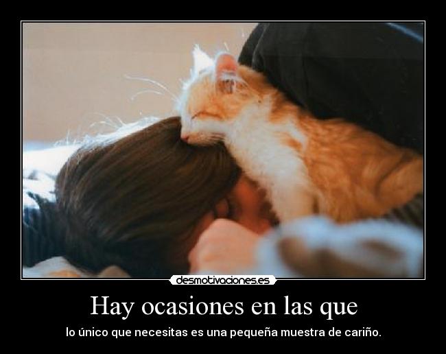 Hay ocasiones en las que -