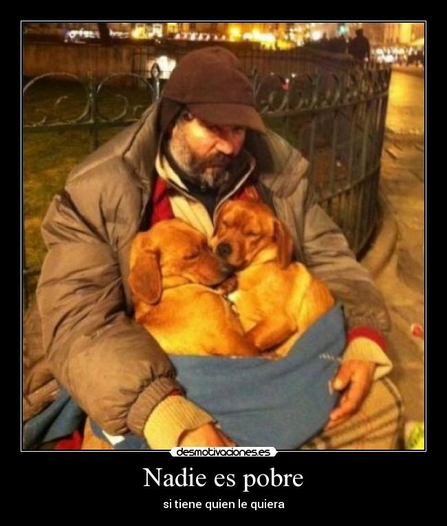 Nadie es pobre -