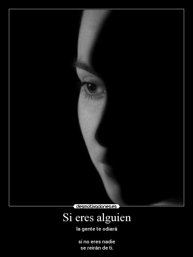 Si eres alguien -