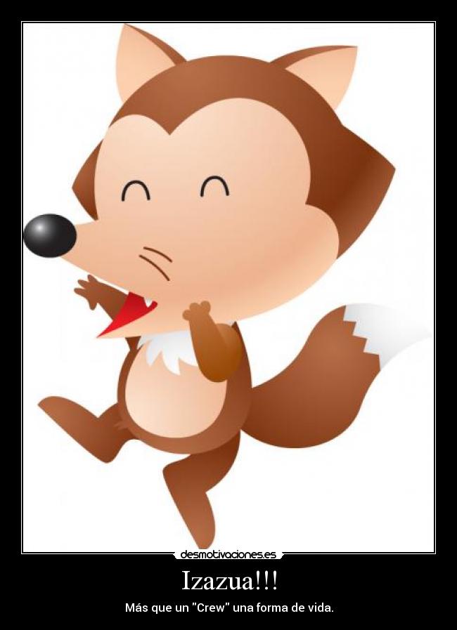 Izazua!!! - Más que un Crew una forma de vida.