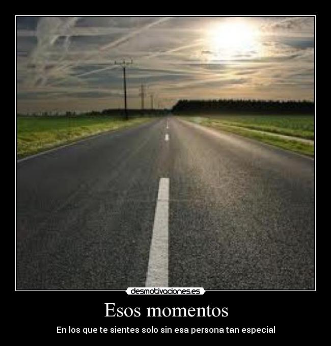 Esos momentos -