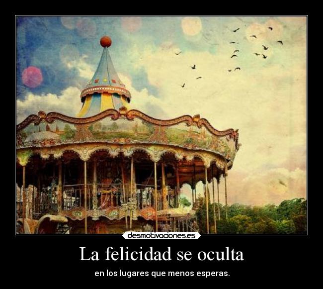 La felicidad se oculta - 