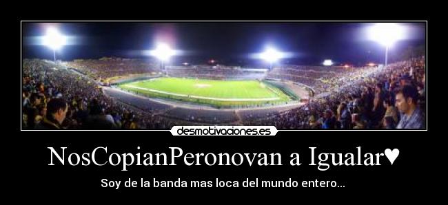 NosCopianPeronovan a Igualar♥ -