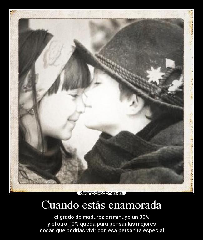 Cuando estás enamorada -