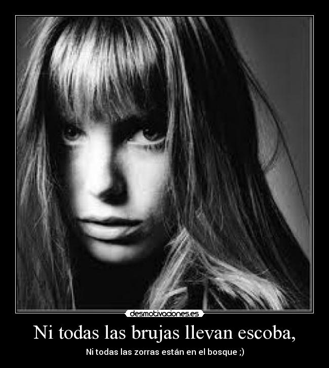 Ni todas las brujas llevan escoba, - 