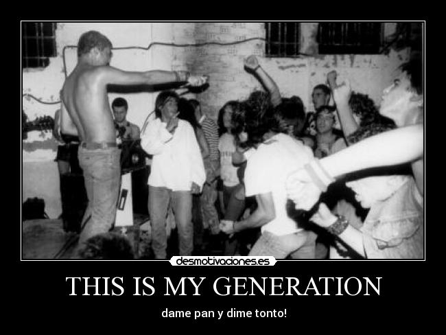 THIS IS MY GENERATION -