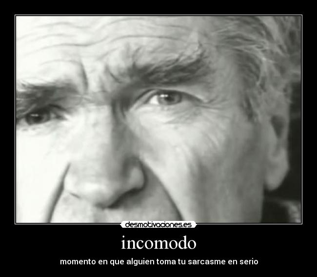 incomodo -