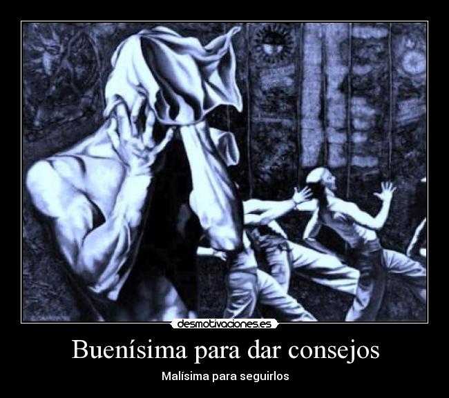 Buenísima para dar consejos -