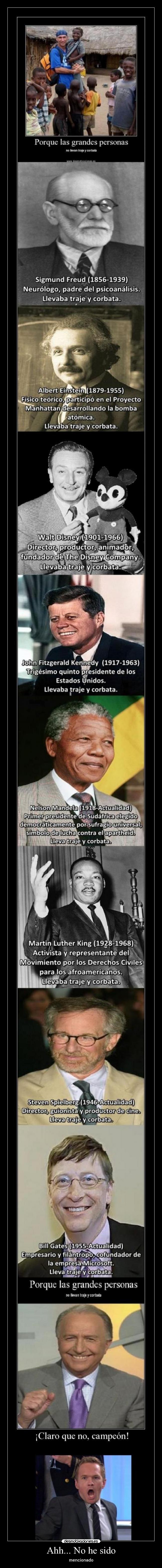 Ahh... No he sido - mencionado