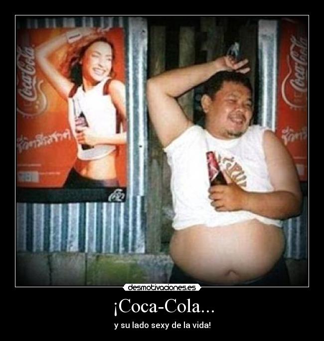 carteles coca cola sexy gordo mujer flaca panza haha desmotivaciones