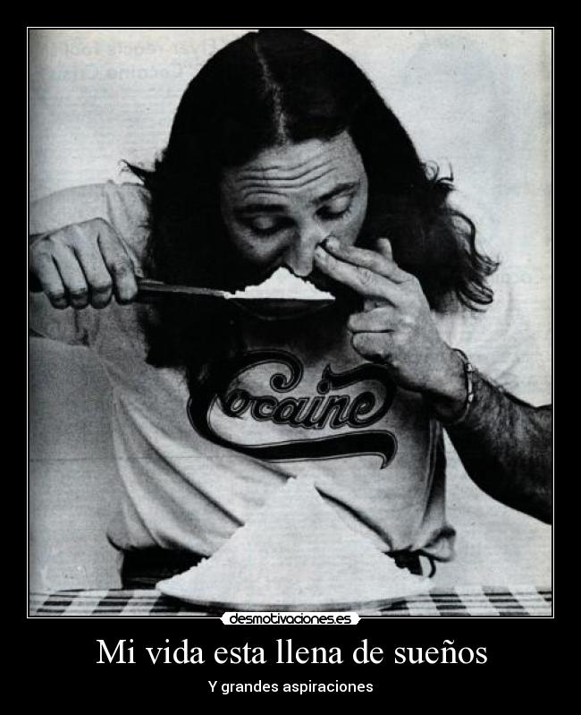 Mi vida esta llena de sueños - Y grandes aspiraciones