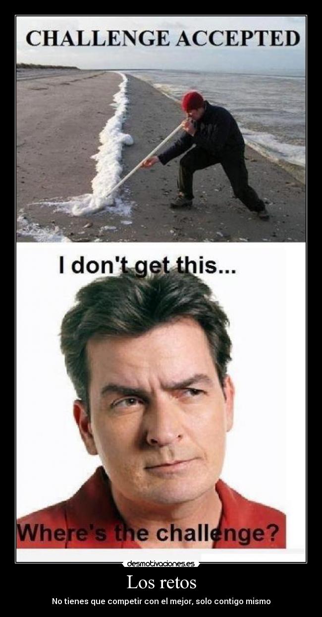 Los retos - No tienes que competir con el mejor, solo contigo mismo