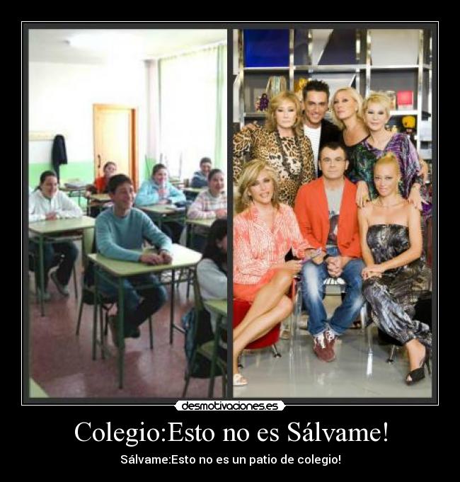 Colegio:Esto no es Sálvame! -