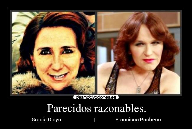 Parecidos razonables. - Gracia Olayo | Francisca Pacheco