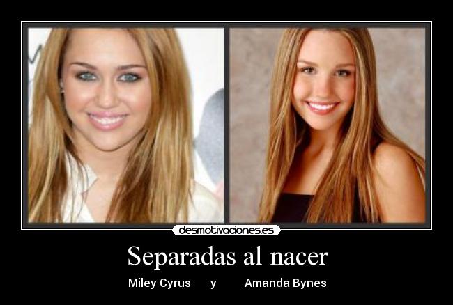 Separadas al nacer - Miley Cyrus y Amanda Bynes