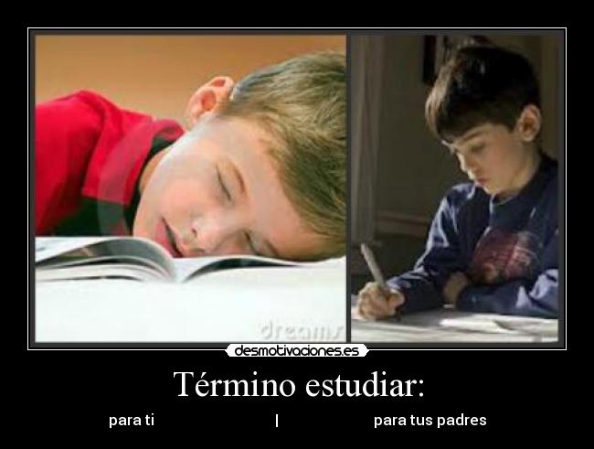Término estudiar: - 
