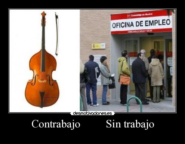 Contrabajo Sin trabajo -
