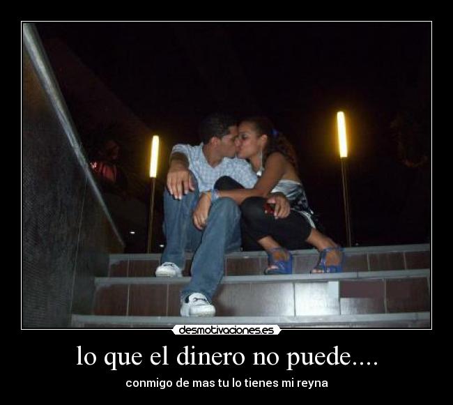 lo que el dinero no puede.... -