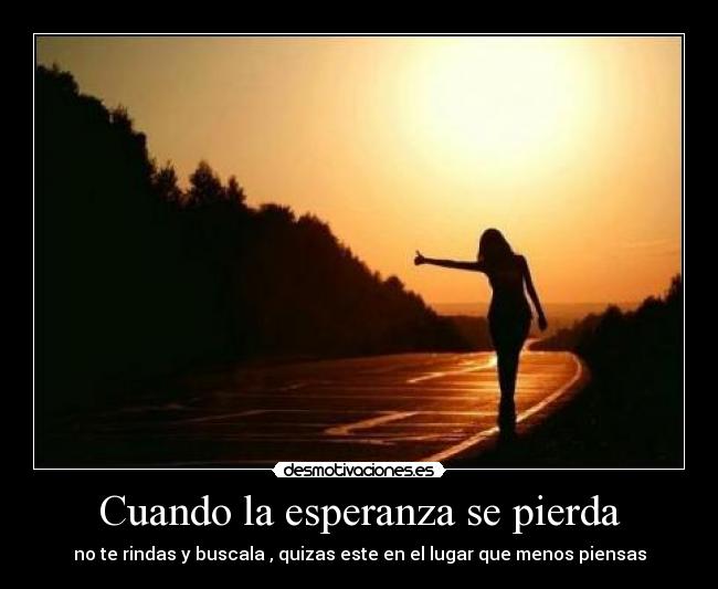 Cuando la esperanza se pierda -