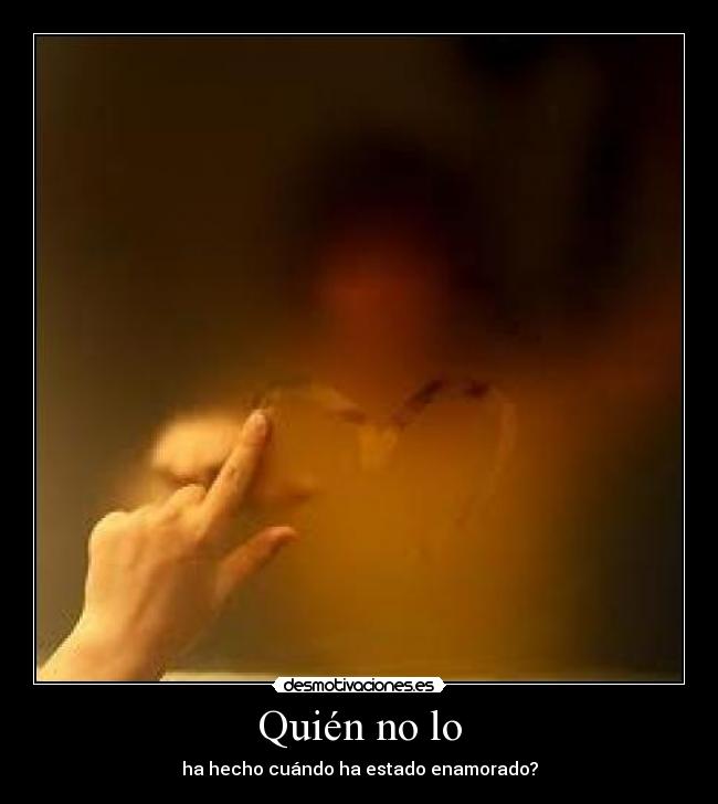 Quién no lo -