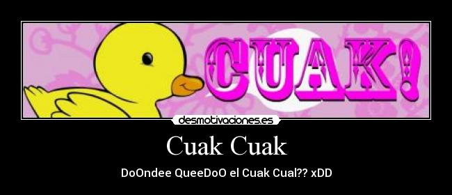 Cuak Cuak -