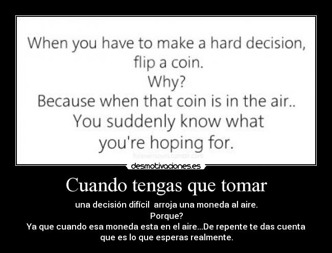 Cuando tengas que tomar -